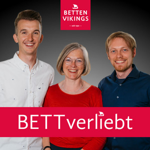 BETTverliebt: der Podcast von Betten VIKINGS